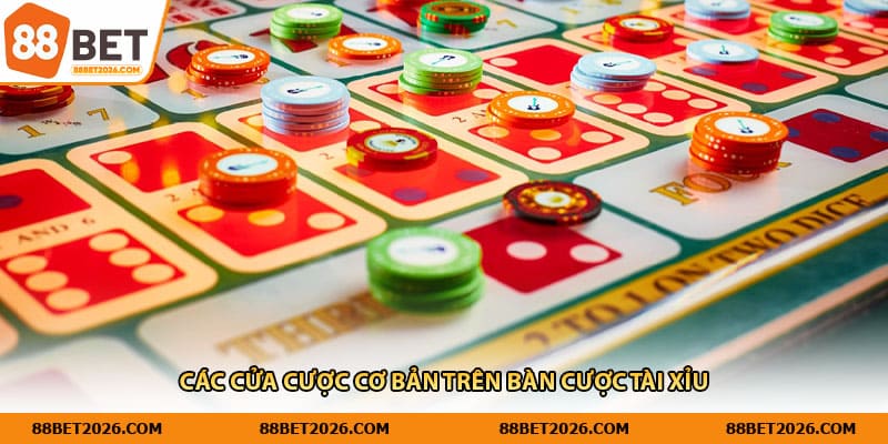 Các cửa cược cơ bản trên bàn cược tài xỉu