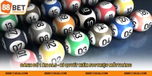 Đánh Đề 1 Ăn 99.5 - Bí Quyết Kiếm 500 Triệu Mỗi Tháng